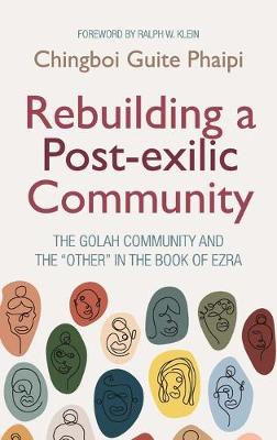 Rebuilding a Post-exilic Community (Hardback)