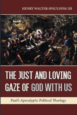The Just and Loving Gaze of God with Us (Paperback)