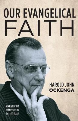 Our Evangelical Faith (Paperback)