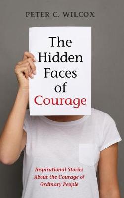 The Hidden Faces of Courage (Hardback)