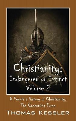 Christianity: Endangered or Extinct, Volume 2 (Hardback)
