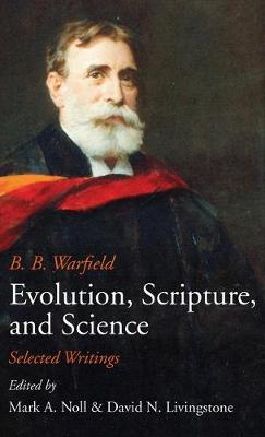 Evolution, Scripture, and Science (Hardback)