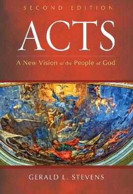 Acts, Second Edition: A New Vision of the People of God (Paperback)
