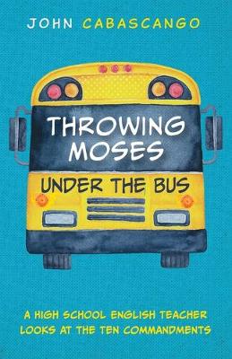 Throwing Moses under the Bus (Paperback)