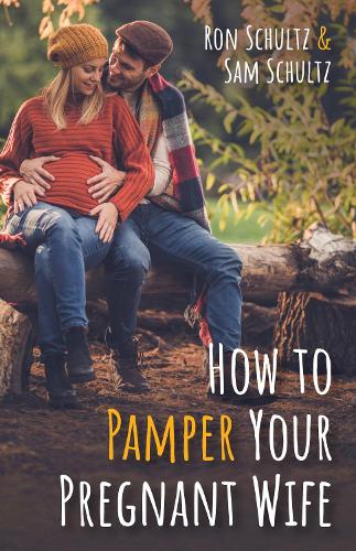 How to Pamper Your Pregnant Wife (Paperback)