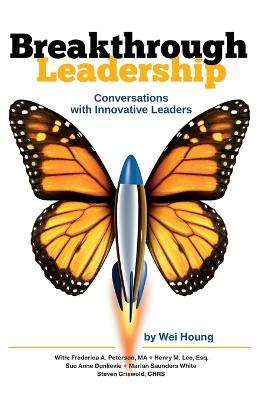 Breakthrough Leadership: Conversations with Innovative Leaders (Paperback)