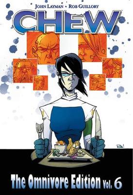 Chew Omnivore Edition Volume 6 (Hardback)