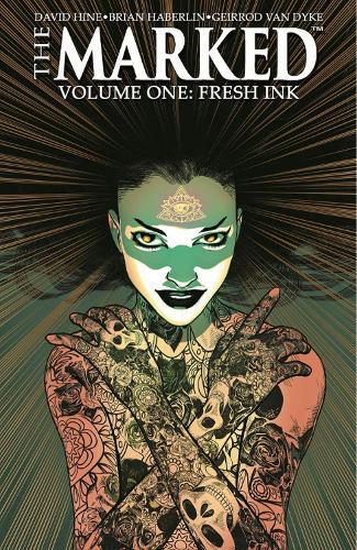 David Hine The Marked Volume 1: Fresh Ink