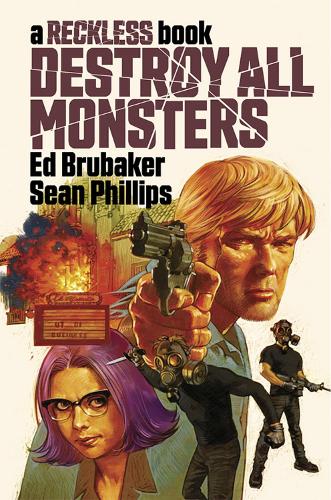 Ed Brubaker Destroy All Monsters: A Reckless Book