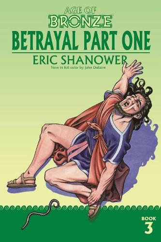 Age of Bronze, Volume 3: Betrayal Part One (Paperback)