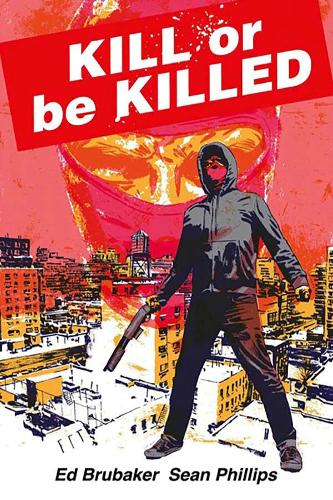 Ed Brubaker Kill or Be Killed Compendium