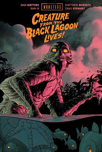 Dan Watters Universal Monsters: Creature From the Black Lagoon Lives!