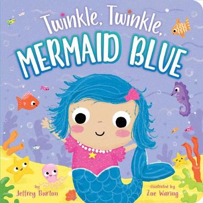 Twinkle, Twinkle, Mermaid Blue - Twinkle, Twinkle (Board book)