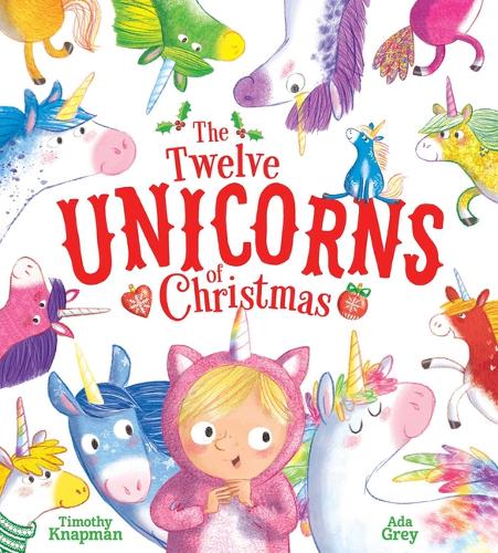 The Twelve Unicorns of Christmas (Hardback)