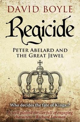 Regicide: Peter Abelard and the Great Jewel (Paperback)