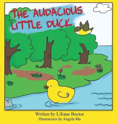 The Audacious Little Duck (Hardback)
