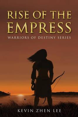 Rise of the Empress: Warriors of Destiny Series (Paperback)