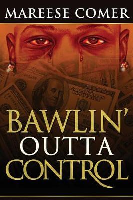 Bawlin' Outta Control (Paperback)