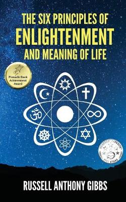 The Six Principles of Enlightenment and Meaning of Life - Principles of Enlightenment 1 (Paperback)