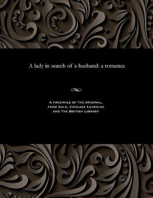 A Lady in Search of a Husband: A Romance (Paperback)