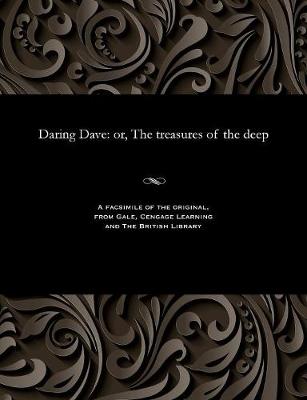 Daring Dave: Or, the Treasures of the Deep (Paperback)