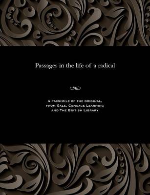 Passages in the Life of a Radical (Paperback)