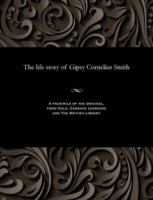 The Life Story of Gipsy Cornelius Smith (Paperback)
