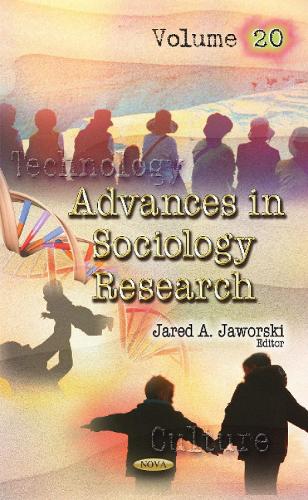 Advances in Sociology Research: Volume 20 (Hardback)