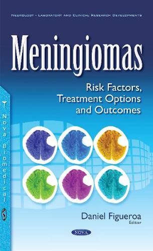 Meningiomas: Risk Factors, Treatment Options & Outcomes (Paperback)