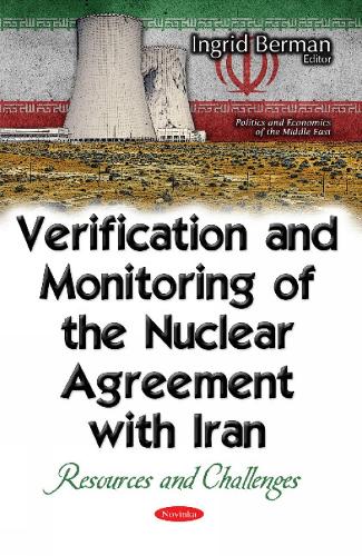 Verification & Monitoring of the Nuclear Agreement with Iran: Resources & Challenges (Paperback)