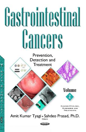 Gastrointestinal Cancers: Prevention, Detection & Treatment -- Volume 2 (Hardback)