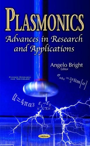 Plasmonics: Advances in Research & Applications (Hardback)