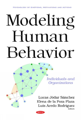 Modeling Human Behavior: Individuals & Organizations (Hardback)