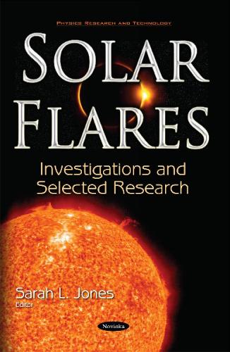 Solar Flares: Investigations & Selected Research (Paperback)