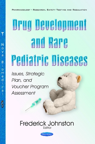Drug Development & Rare Pediatric Diseases: Issues, Strategic Plan, & Voucher Program Assessment (Paperback)