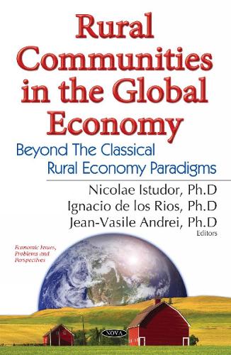 Rural Communities in the Global Economy: Beyond the Classical Rural Economy Paradigms (Hardback)