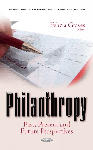 Philanthropy: Past, Present & Future Perspectives (Hardback)