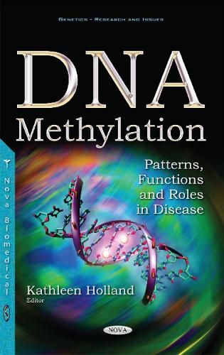 DNA Methylation: Patterns, Functions & Roles in Disease (Hardback)