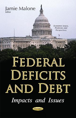 Federal Deficits & Debt: Impacts & Issues (Paperback)
