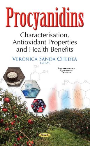 Procyanidins: Characterisation, Antioxidant Properties & Health Benefits (Hardback)