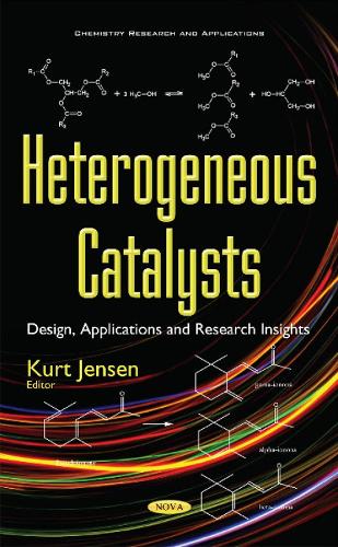 Heterogeneous Catalysts: Design, Applications & Research Insights (Hardback)