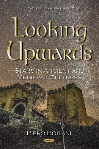 Looking Upwards: Stars in Ancient & Medieval Cultures (Hardback)