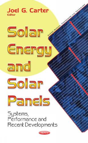 Solar Energy & Solar Panels: Systems, Performance & Recent Developments (Hardback)