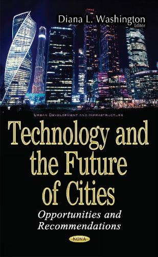 Technology & the Future of Cities: Opportunities & Recommendations (Hardback)
