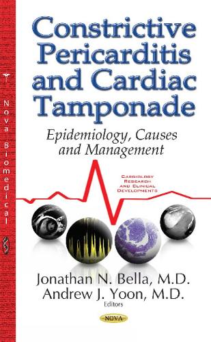 Constrictive Pericarditis & Cardiac Tamponade: Epidemiology, Causes & Management (Hardback)
