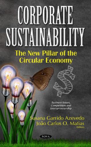 Corporate Sustainability: The New Pillar of the Circular Economy (Hardback)