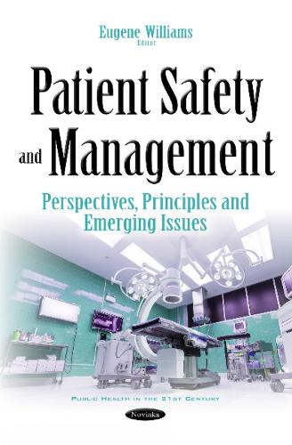 Patient Safety & Management: Perspectives, Principles & Emerging Issues (Paperback)