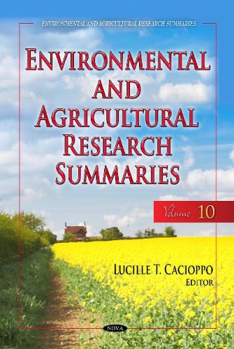 Environmental & Agricultural Research Summaries (with Biographical Sketches): Volume 10 (Hardback)