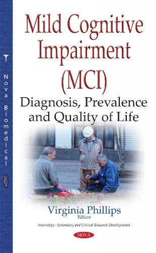 Mild Cognitive Impairment (MCI): Diagnosis, Prevalence & Quality of Life (Hardback)