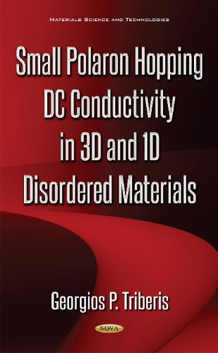 Small Polaron Hopping DC Conductivity in 3D & 1D Disordered Materials (Hardback)